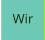 Wir