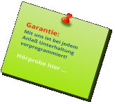 Garantie: Mit uns ist bei jedem Anlaß Unterhaltung vorprogrammiert!  Hörprobe hier …